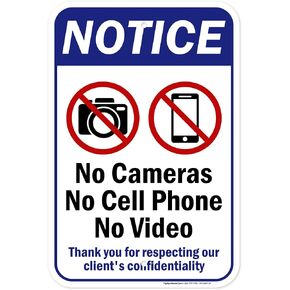No Camera No Cell Phone No Video Thank You For Respecting Our Client's Confidentiality Sign, 7" x 10" 0.40 Aluminum, Fade Resistance, Indoor/Outdoor Use, USA MADE By My Sign Center White