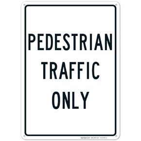 Sigo Signs Pedestrians Traffic Only Sign, 10x14 Inches, Rust Free .040 Aluminum, Fade Resistant, Made in USA