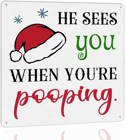 Funny Christmas Bathroom Decor He Sees You When You're Pooping Metal Tin Sign Holiday Retro Wall Decor Xmas Theme Farmhouse Christmas Bathroom Home Vintage Plaque Square 8x8 Inch in Saudi Arabia