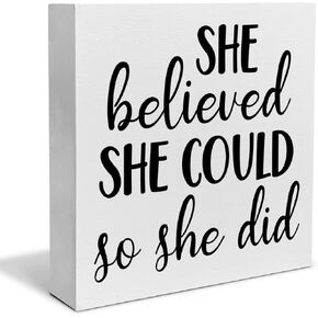 Motivating Saying Wooden Box Sign She Believed She Could So She Did Wood Block Plaque Decor Home Office Desk Shelf or Wall Display