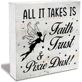 Inspirational Quote All It Takes is Faith Trust & Pixie Dust Wood Box Sign Rustic Wooden Box Sign Farmhouse Home Office Desk Shelf Decor (5 X 5 Inch)