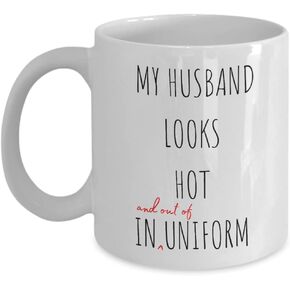Funny Military Wife Mug, Army Wife 11oz Tea Cup, Military Spouse Valentine's Day, Funny Men In Uniform Mug, Police Officer Wife Coffee Cup, Gift from Military Husband