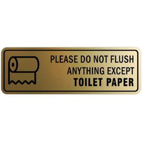 Standard Please Do Not Flush Anything Except Toilet Paper (Roll) Sign (Brushed Gold) - Large