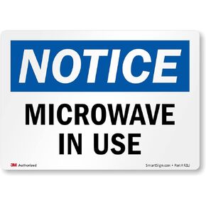 SmartSign 3.5 x 5 inch “Notice - Microwave in Use" OSHA Label, 5.5 mil Laminated Vinyl, 3M Engineer Grade Reflective Material, Blue, Black and White