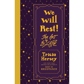 We Will Rest!: The Art of Escape (Rest Is Resistance, 2)