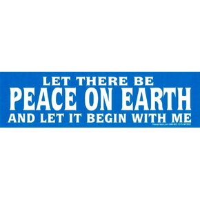 Let There Be Peace On Earth & Let It Begin with Me Anti-War Car Bumper Sticker Decal 9-by-2.5 Inches (Sticker)