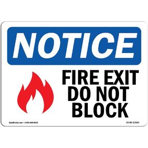 OSHA Notice Signs - Fire Exit Do Not Block Sign with Symbol | Extremely Durable Made in The USA Signs or Heavy Duty Vinyl Label Decal | Protect Your Construction Site, Warehouse & Business