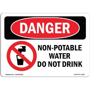 OSHA Danger Sign - Non-Potable Water Do Not Drink | Decal | Protect Your Business, Construction Site, Warehouse & Shop Area | Made in The USA