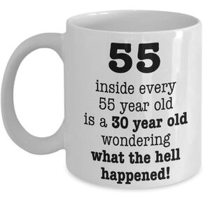 55th Birthday Gift Coffee Mug, Birthday Gifts Woman 55 Years Old, Men, Mom or Dad Christmas or Birthday Present, Funny Gag Gift Cup