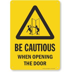 "Be Cautious When Opening The Door" Sign By SmartSign | 10" x 14" Plastic