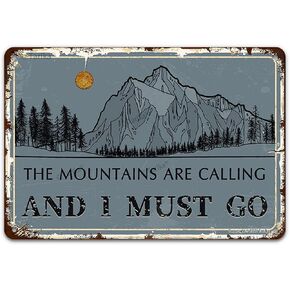 Vintage Metal Tin Sign Wall Plaque, The Mountains Are Calling And I Must Go, Outdoor Street Garage Home Bar Club Wall Decor 12x8 Inch