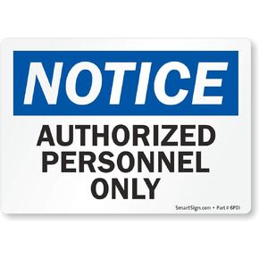 SmartSign Adhesive Vinyl OSHA Safety Sign, Legend "Notice: Authorized Personnel Only", 3.5" high x 5" wide, Black/Blue on White