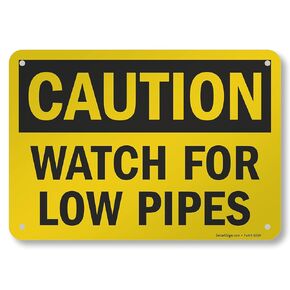 SmartSign 7 x 10 inch “Caution - Watch for Low Pipes" OSHA Sign, Digital Printing, 55 mil HDPE Plastic, Black and Yellow