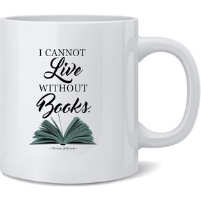 Poster Foundry I Cannot Live Without Books Thomas Jefferson Famous Motivational Inspirational Quote Ceramic Coffee Mug Tea Cup Fun Novelty Gift 12 oz