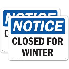 (2 Pack) Closed For Winter OSHA Notice Sign 18 Inch X 12 Inch Plastic Sign, Weather Resistant, UV Protected for Workplace, Business, and Construction Site, Made in the USA