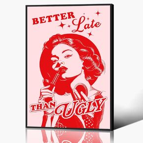 xbsifyiooa Trendy Better Late Than Ugly Canvas Wall Art, Retro Black White Bathroom Poster for Room Aesthetic, Fashion Pin Up Girl Bathroom Pictures, Funky Preppy Girly Wall Art 12x16in Unframed