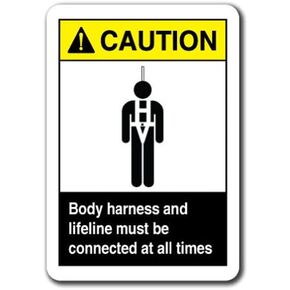 Caution Sign - Body Harness and Lifeline Must Be Connected At All Times 7"X10" Plastic Safety Sign ANSI OSHA