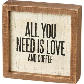 Primitives by Kathy All You Need is Love and Coffee Inset Box Sign