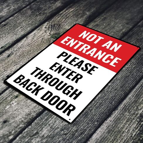 Door Signage for Office Building, Wearhouse, Bar, Restaurant, or Club Door Sign "Not an Entrance Please Enter Through Back Door" (Tin Sign 12x8 in.) in Kuwait