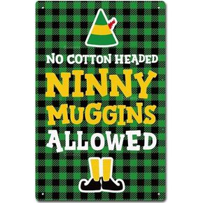 Home Decor Home Art Tin Sign Christmas No Cotton Headed Ninny Muggins Allowed Novelty E-l-f Christmas Decorations Bu-ddy The E-l-f Holiday Decor Metal Signs Wall Art Wall Decor Poster 6 * 8 in