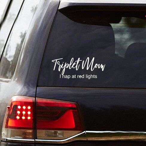 Triplet Mom I Nap at Red Lights Funny Decal Vinyl Sticker White Cars Trucks Vans SUV Laptops Walls Glass Metal - 6 inches in Saudi Arabia