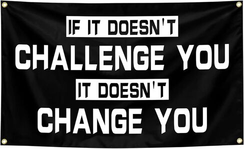 Generic If It Doesn't Challenge You, IT Doesn't Change You For Room Guys Home Gym Bedroom Office College Dorm in Saudi Arabia