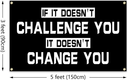 Generic If It Doesn't Challenge You, IT Doesn't Change You For Room Guys Home Gym Bedroom Office College Dorm in Saudi Arabia