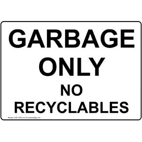 ComplianceSigns.com Garbage Only No Recyclables Label Decal, 10x7 inch Vinyl for Recycling/Trash/Conserve, Made in USA
