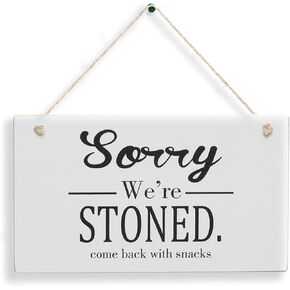 CAKIROTS Sorry We're Stoned-Funny Wood Sign Home Wall Decor-Come Back With Snacks-Rustic Farmhouse Home Decor Wood sign Wall Art 10" x 6"
