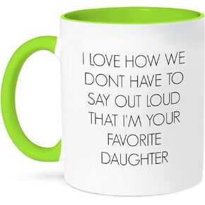 3dRose I Love How We Don't Have To Say Out Loud I'M Your Favorite Daughter Mug, 11 oz, Black