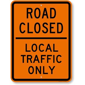 SmartSign 24 x 18 inch “Road Closed - Local Traffic Only" Metal Sign, 80 mil Laminated Rustproof Aluminum, Black and Orange