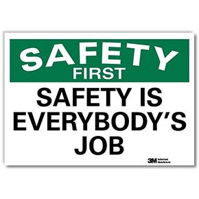 SmartSign “Safety First - Safety is Everybody's Job" Label | 10" x 14" 3M Engineer Grade Reflective