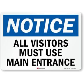 SmartSign 10 x 14 inch “Notice - All Visitors Must Use Main Entrance" Label, 5.5 mil Laminated Vinyl, 3M Engineer Grade Reflective Material, Blue, Black and White