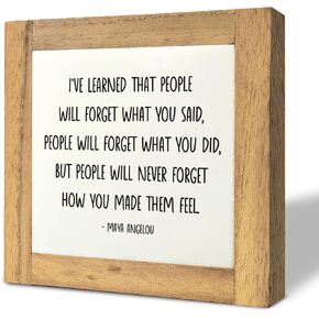 Inspirational Wood Sign, Box Wood Plaques Desk Décor, Maya Angelou Saying Sign, Decorative Wooden Table, Home Farmhouse Decor, I've Learned that... People Will Never Forget How You Made Them Feel C1