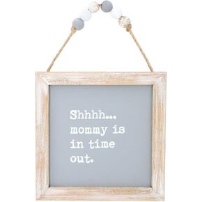 Collins Painting 'Shh Mommy is in Time Out' Hanging Wood Sign