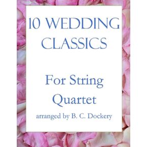 10 Wedding Classics for String Quartet