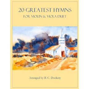 20 Greatest Hymns for Violin and Viola Duet