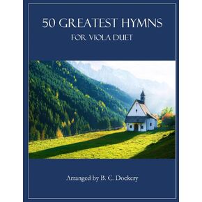 50 Greatest Hymns for Viola Duet