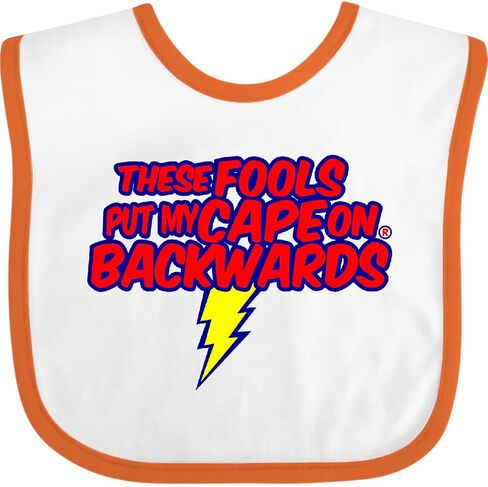 inktastic These Fools Put My Cape on Backwards ® Baby Bib in Saudi Arabia