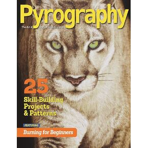 Pyrography Special Edition: 25 Skill-Building Projects & Patterns (Featuring Burning for Beginners) (Fox Chapel Publishing) Step-by-Step Instructions, Full-Size Patterns, Woodburning Techniques & More