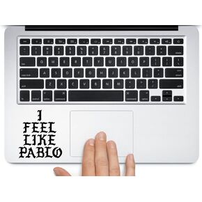 I Feel Like Pablo Trackpad Laptop Toolbox Helmet Vinyl Decal Sticker 3.5 Inches Color Black