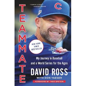 Teammate: My Journey in Baseball and a World Series for the Ages