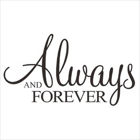 "Always and Forever" Bedroom Quote Decors Wall Saying Decals Quote for Home Wall Stickers Nursery Room Decor(1)