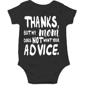 AW Fashions Thanks, But My Mom Does Not Want Your Advice Bodysuit Cute Newborn Outfit, Funny Baby Clothes