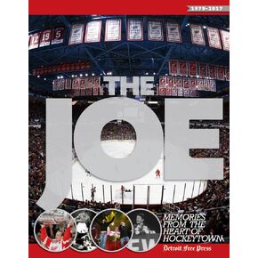 The Joe: Memories from the Heart of Hockeytown