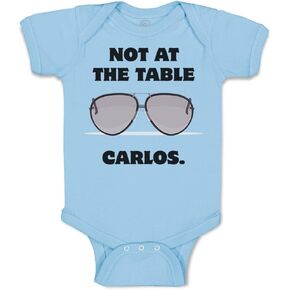 Cute Rascals Baby Bodysuit Not at The Table Carlos Funny Humor Style B Boy & Girl Baby Clothes Funny Cotton Light Blue Design Only 6 Months