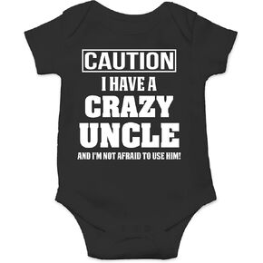 Caution I Have A Crazy Uncle, I'm Not Afraid To Use Him Baby Bodysuit Funny Cute Newborn Outfit