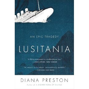 Lusitania: An Epic Tragedy