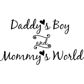 Wall Decal Quote Daddy's Boy and Mommy's World Wall Decal Sticker Art Mural Home Decor Quote Baby Nursery