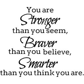 You are Stronger Than You Seem Braver Than You Believe Smarter Than You Think You are Wall Decal Positive Quote Sticker for Classroom Decoration (24.8''x21'')